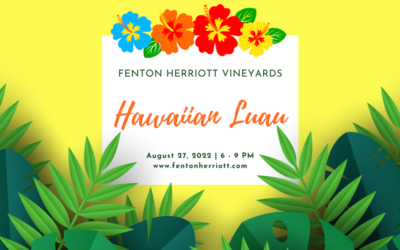 Fenton Herriott Vineyards’ Hawaiian Luau