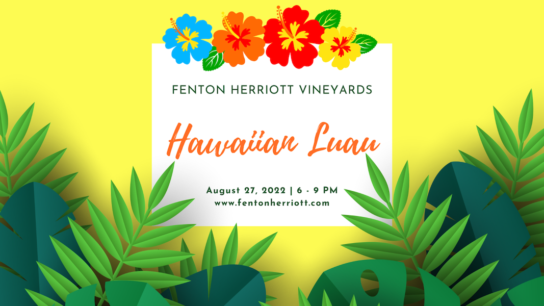 Fenton Herriott Vineyards’ Hawaiian Luau | El Dorado County Farm Trails