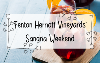 Fenton Herriott Vineyards’ Sangria Weekend