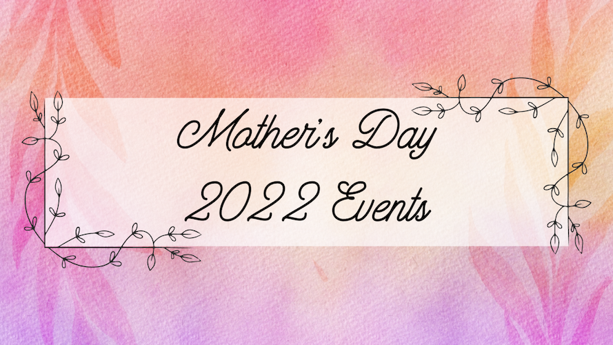 Mothers Day Events 2022 | Farm Trails El Dorado County