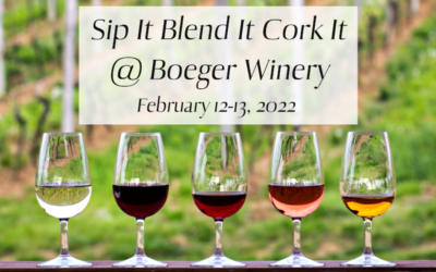 Sip It Blend It Cork It @ Boeger Winery